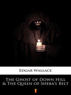 cover image of The Ghost of Down Hill & the Queen of Sheba's Belt
